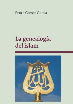 LA GENEALOGÍA DEL ISLAM