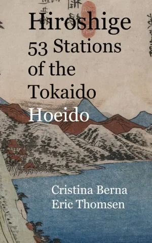 HIROSHIGE 53 STATIONS OF THE TOKAIDO HOEIDO