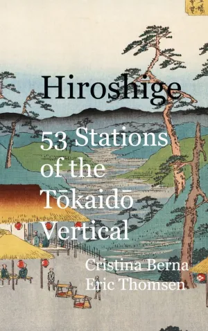 HIROSHIGE 53 STATIONS OF THE TOKAIDO VERTICAL