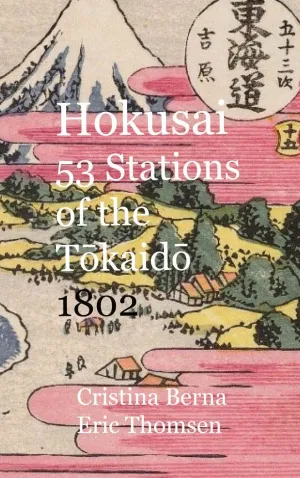 HOKUSAI 53 STATIONS OF THE TOKAIDO 1802