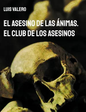 EL ASESINO DE LAS ÁNIMAS. EL CLUB DE LOS ASESINOS