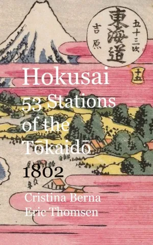 HOKUSAI 53 STATIONS OF THE TOKAIDO 1802