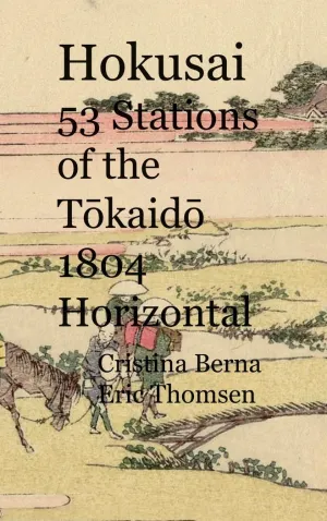 HOKUSAI 53 STATIONS OF THE TOKAIDO 1804 HORIZONTAL