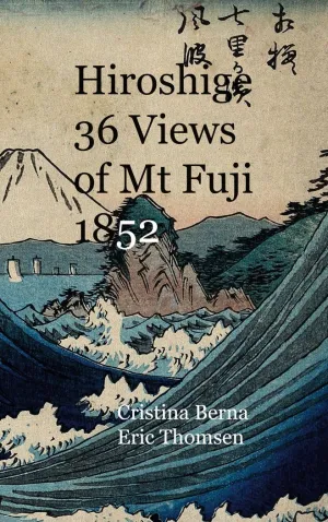 HIROSHIGE 36 VIEWS OF MT FUJI 1852