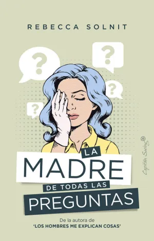 LA MADRE DE TODAS LAS PREGUNTAS LA MADRE DE TODAS LAS PREGUNTAS