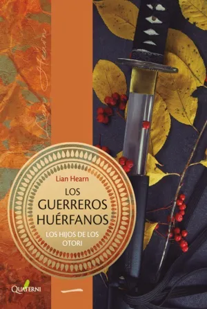 LOS GUERREROS HUÉRFANOS. LOS HIJOS DE LOS OTORI 1