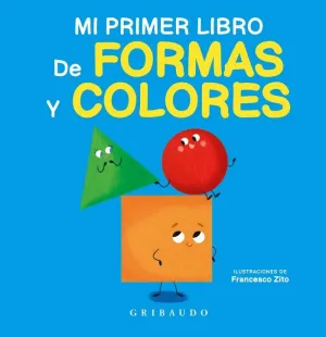 MI PRIMER LIBRO DE FORMAS Y COLORES