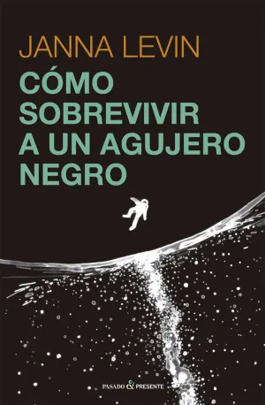 Cómo Sobrevivir a un Agujero Negro
