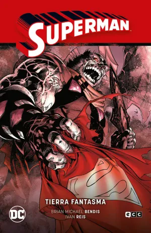 SUPERMAN VOL. 02: TIERRA FANTASMA (SUPERMAN SAGA - LA SAGA DE LA UNIDAD PARTE 2)