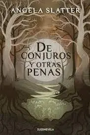 DE CONJUROS Y OTRAS PENAS (2ª ED.)