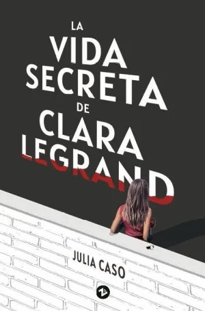 La Vida Secreta de Clara Legrand