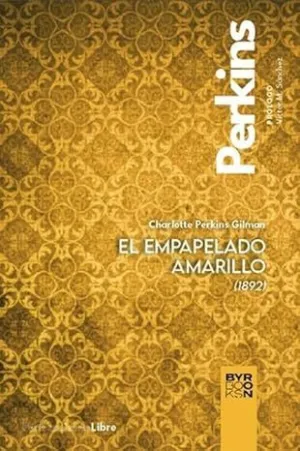 EL EMPAPELADO AMARILLO (1892)