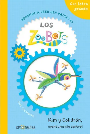Aprende a Leer sin Prisa con los Zoobots (3) - Kim y Colidrón, Aventuras sin con