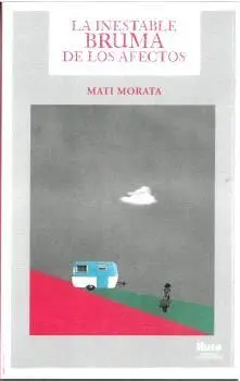 La Inestable Bruma de los Afectos