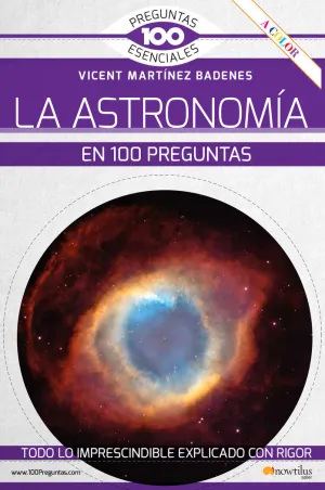 LA ASTRONOMÏA EN 100 PREGUNTAS LA ASTRONOMÏA EN 100 PREGUNTAS