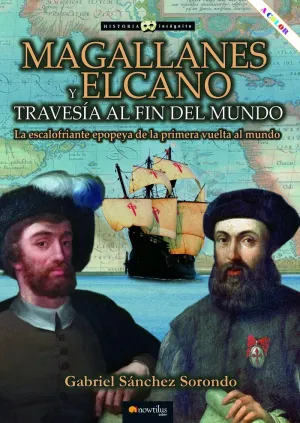MAGALLANES Y ELCANO: TRAVESÍA AL FIN DEL MUNDO