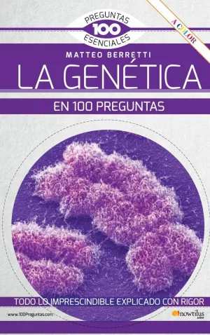 La Genética en 100 Preguntas Nueva Edición Color