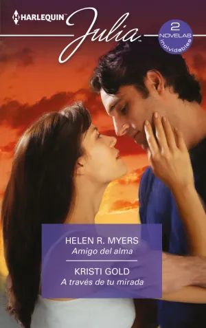 AMIGO DEL ALMA; A TRAVÉS DE TU MIRADA