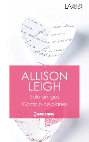 SÓLO AMIGOS; CAMBIO DE PLANES