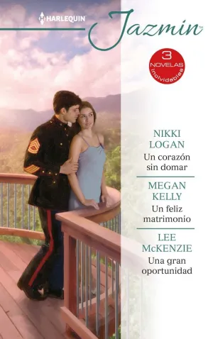 UN CORAZÓN SIN DOMAR; UN FELIZ MATRIMONIO; UNA GRAN OPORTUNIDAD