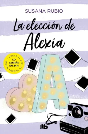 LA ELECCIÓN DE ALEXIA (SAGA ALEXIA 3) LA ELECCIÓN DE ALEXIA (SAGA ALEXIA 3)