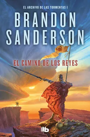 EL CAMINO DE LOS REYES (EL ARCHIVO DE LAS TORMENTAS 1) EL CAMINO DE LOS REYES (EL ARCHIVO DE LAS TORMENTAS 1)