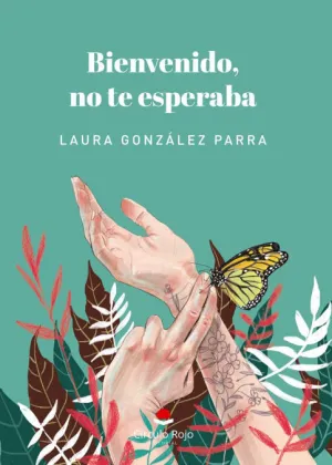 BIENVENIDO, NO TE ESPERABA BIENVENIDO, NO TE ESPERABA