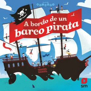 A BORDO DE UN BARCO PIRATA A BORDO DE UN BARCO PIRATA