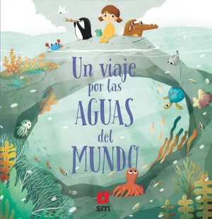 Un Viaje por las Aguas del Mundo