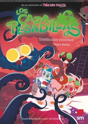 Los Cazapesadillas 4: Tentáculos Viscosos