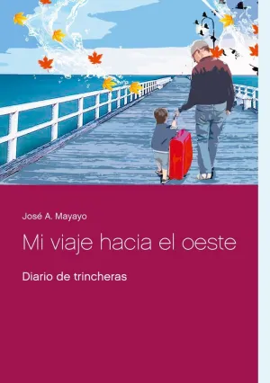 MI VIAJE HACIA EL OESTE
