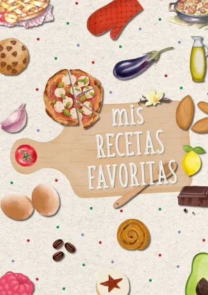 MIS RECETAS FAVORITAS MIS RECETAS FAVORITAS