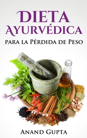 DIETA AYURVÉDICA PARA LA PÉRDIDA DE PESO