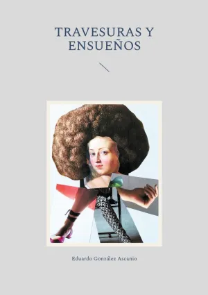 TRAVESURAS Y ENSUEÑOS