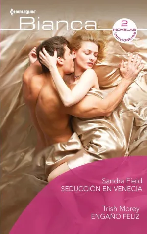 SEDUCCIÓN EN VENECIA; ENGAÑO FELIZ