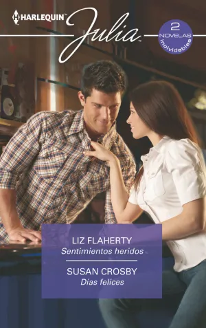 SENTIMIENTOS HERIDOS; DÍAS FELICES