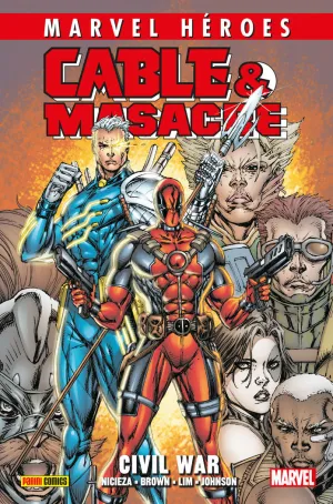 MARVEL HÉROES. CABLE Y MASACRE 2. CIVIL WAR