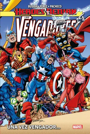 HÉROES RETURN VENGADORES. UNA VEZ VENGADOR?