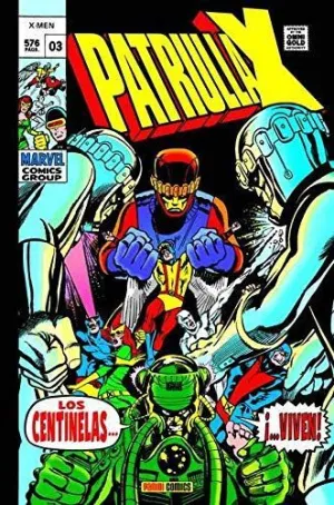 MARVEL GOLD LA PATRULLA-X ORIGINAL. LOS CENTINELAS VIVEN