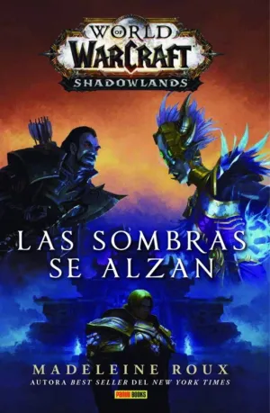 NOVELA WOW WORLD OF WARCRAFT. LAS SOMBRAS SE ALZAN