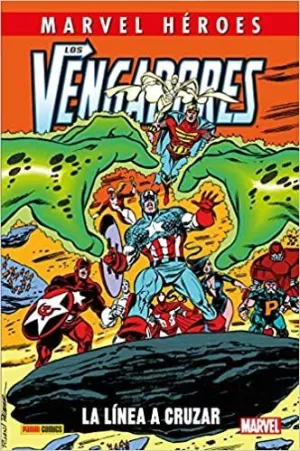 MARVEL HÉROES 102 LOS VENGADORES. LA LÍNEA A CRUZAR