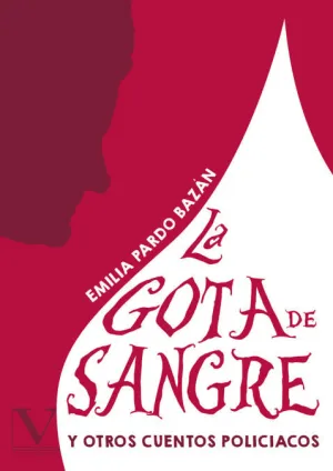 LA GOTA DE SANGRE Y OTROS CUENTOS POLICIACOS