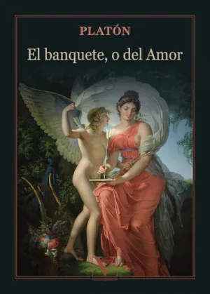 El Banquete, o del Amor