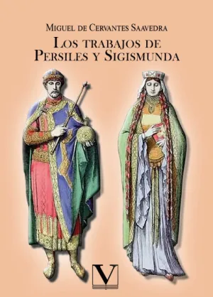LOS TRABAJOS DE PERSILES Y SIGISMUNDA LOS TRABAJOS DE PERSILES Y SIGISMUNDA