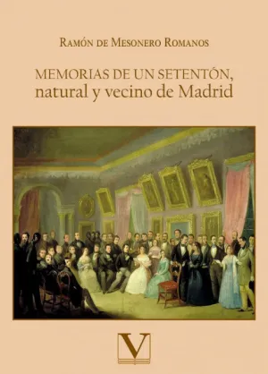 Memorias de un Setentón, Natural y Vecino de Madrid