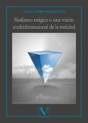 Realismo Mágico o una Visión Multidimensional de la Realidad