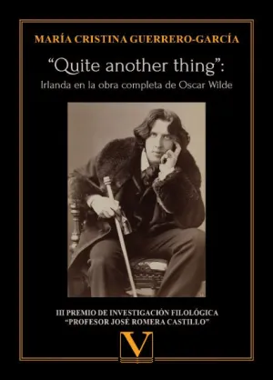 Quite Another Thing: Irlanda en la Obra Completa de Oscar Wild