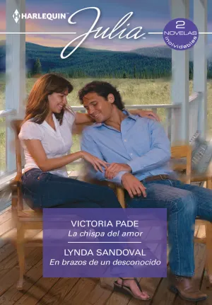 LA CHISPA DEL AMOR; EN BRAZOS DE UN DESCONOCIDO