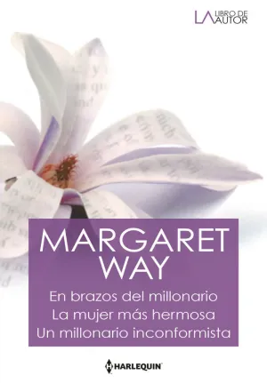 EN BRAZOS DEL MILLONARIO; LA MUJER MÁS HERMOSA; UN MILLONARIO INCONFORMISTA