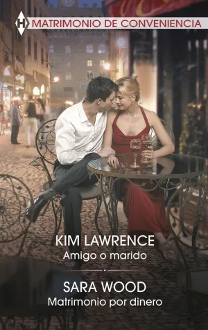 AMIGO O MARIDO; MATRIMONIO POR DINERO